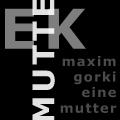 Regie Thomas Reichert, Eine Mutter von Maxim Gorki, 1995 Bayerisches Staatsschauspiel
